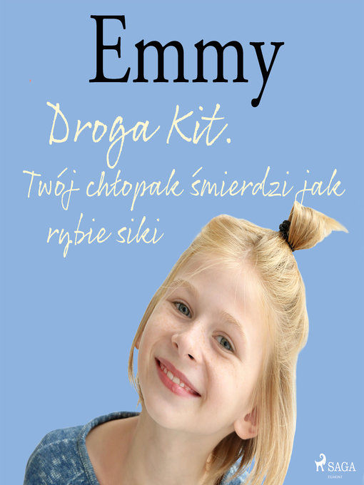 Title details for Emmy 8--Droga Kit. Twój chłopak śmierdzi jak rybie siki by Mette Finderup - Available